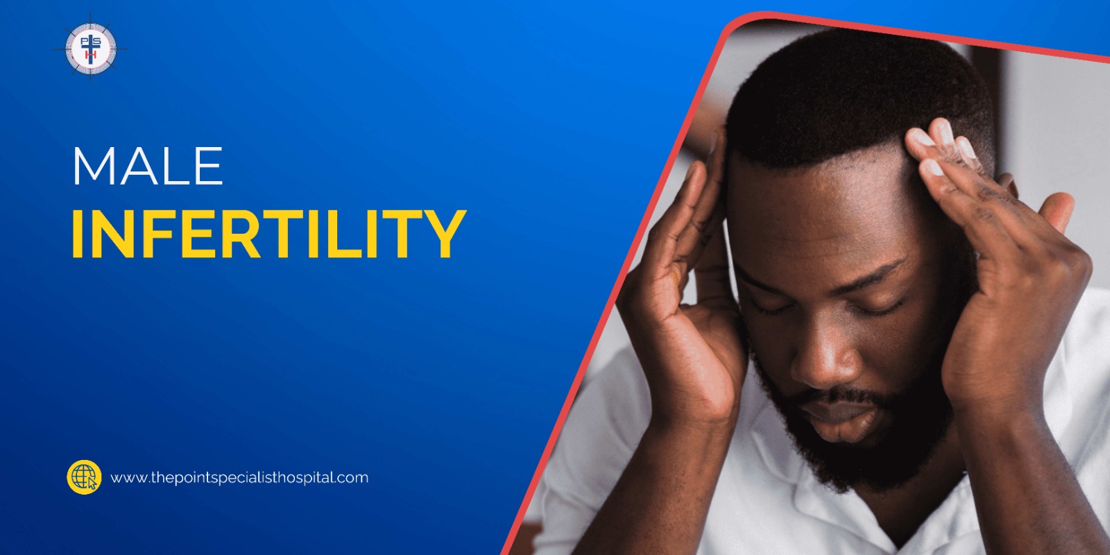 Understanding Male Infertility; Causes And Common Factors in Nigeria